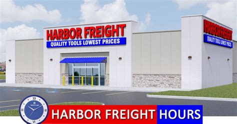 harbor freight hours of operation